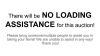 NO LOADING ASSISTANCE ON SITE